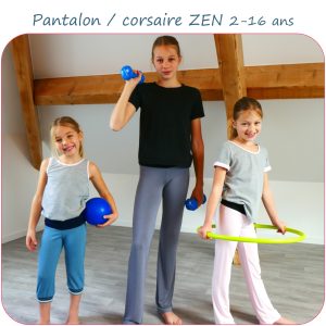 ZEN – Patron pantalon ou corsaire confort du 2 au 16 ans